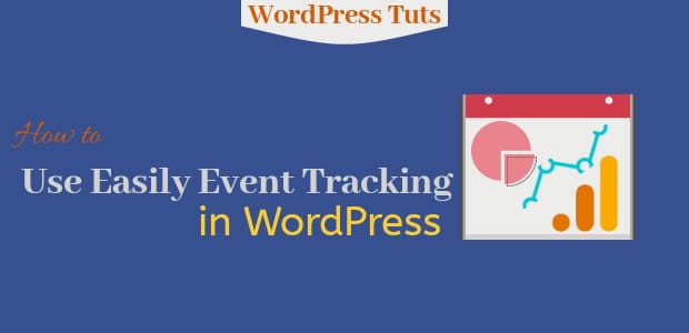 How to Easily Use Event Tracking in WordPress with Google Analytics