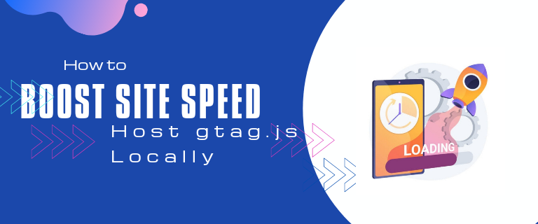 Boost site speed by host gtag.js locally