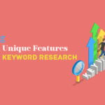 How to Using Unique Features of Semrush for Keyword Research