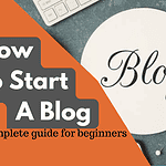 How to Start Blog with WordPress (Beginners Easy Guide)